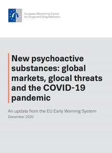 New psychoactive substances: global markets, glocal threats and the COVID-19 pandemic
